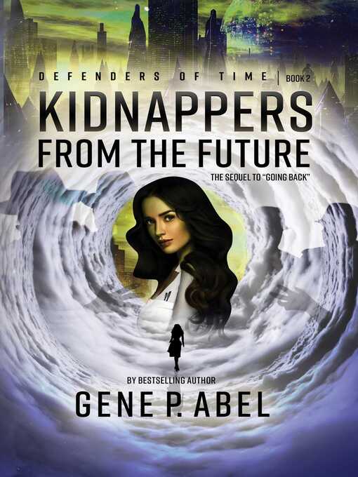 Title details for Kidnappers from the Future by Gene P. Abel - Available
